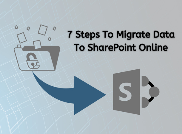 7-Steps-to-Migrate-Data-To-SharePoint-Online