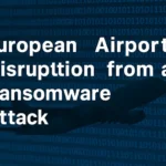 european-airport-ransomware-attack