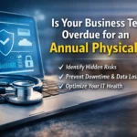 Your-Business-Tech-Is-Overdue-for-an-Annual-Physical
