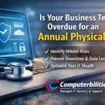 Your Business Tech Is Overdue for an Annual Physical